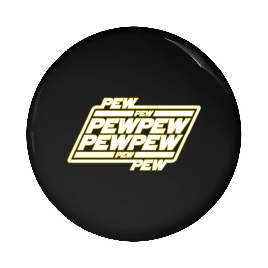 Pew Pew Pew Pin Buttons