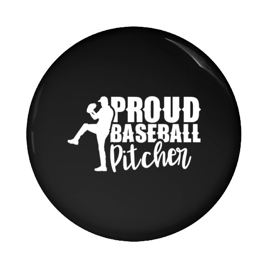 Proud Baseball Pitcher Hobby Sayings Player Pin Buttons