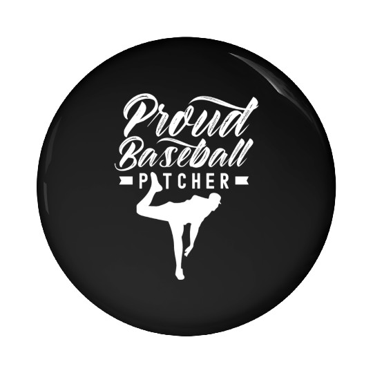 Proud Baseball Pitcher Hobby Player Sayings Pin Buttons