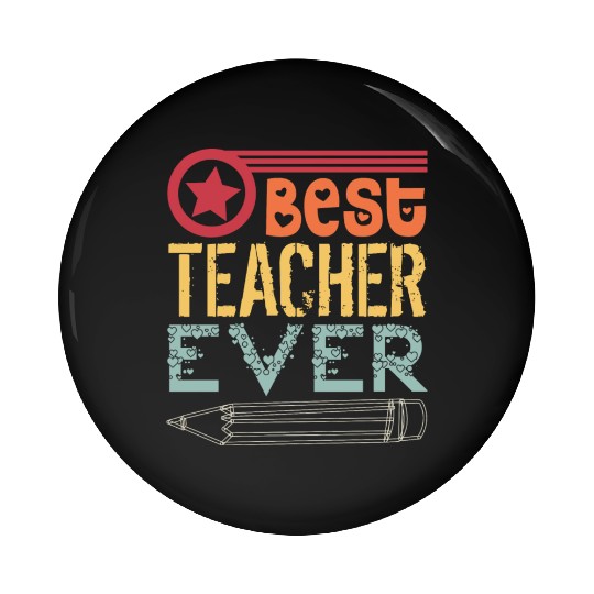 best teacher ever Pin Buttons