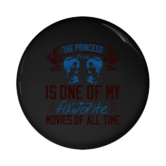 The Princess Bride' is one of my favorite movies Pin Buttons