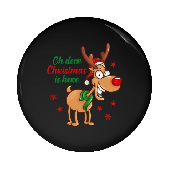 Reindeer Rudolph deer Christmas Is Here Pin Buttons