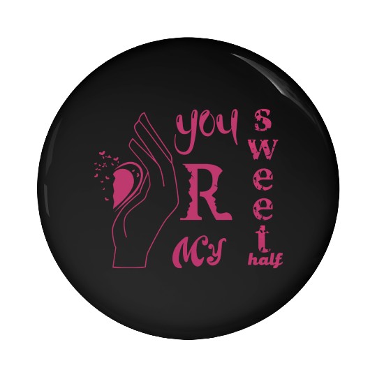 Best Lovely couples Pin Buttons,you are my sweet half