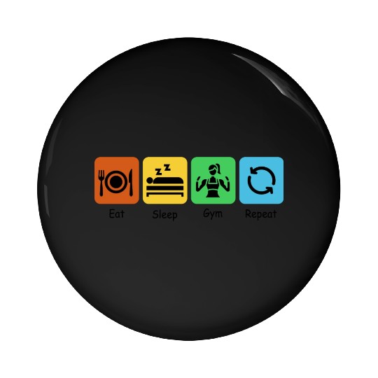 Eat, Sleep, Gym, Repeat | Workout | Womens Fitness Pin Buttons