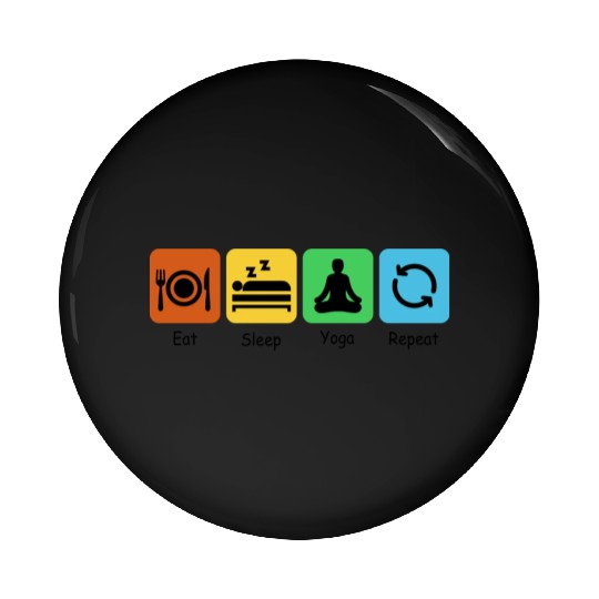 Eat, Sleep, Yoga, Repeat | Yoga Meditation Pin Buttons