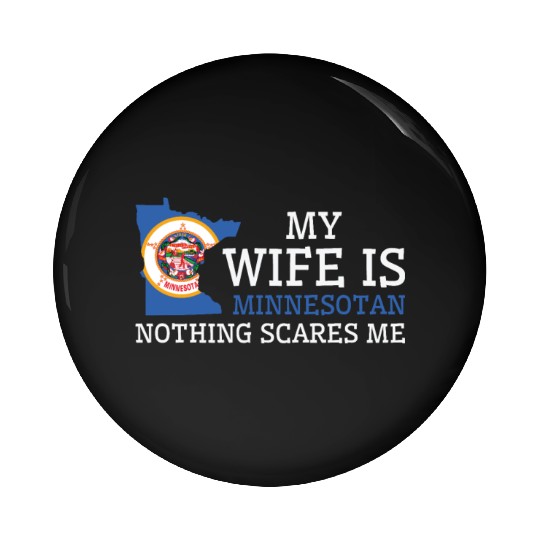 Nothing Scares Me Minnesotan Wife Minnesota Pin Buttons