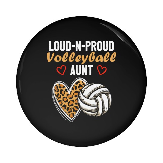 Loud-N-Proud Volleyball Aunt Birthday Party Family Pin Buttons