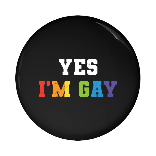 Yes I'm Gay Funny Confirmed LGBT Community Pride Pin Buttons