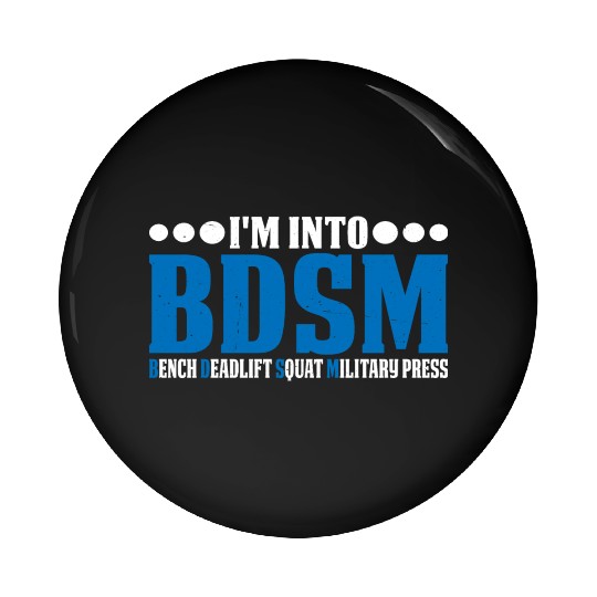 Im Into BDSM Bench Squat Deadlift Military Press20 Pin Buttons