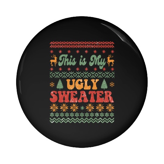 This is my ugly sweater sublimation Pin Buttons