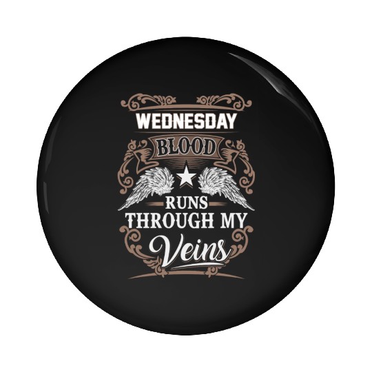 Wednesday Name Pin Buttons - Wednesday Blood Runs Thro