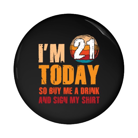 Its my Birthday Sign My Pin Buttons