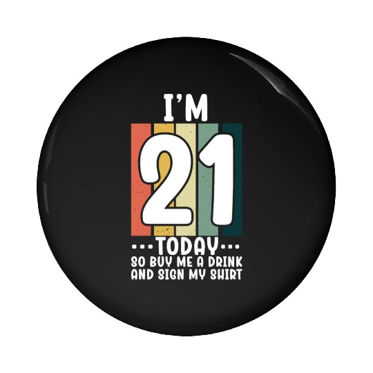 Its my Birthday Sign My Pin Buttons
