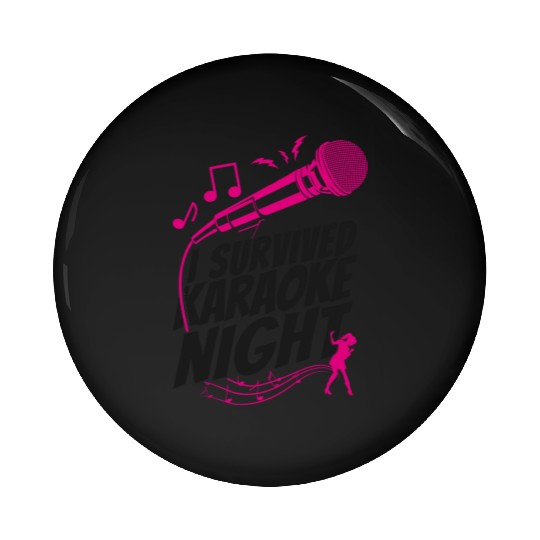 Karaoke Singer I Survived Karaoke Pin Buttons