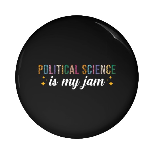 Political Science is my Jam Pin Buttons