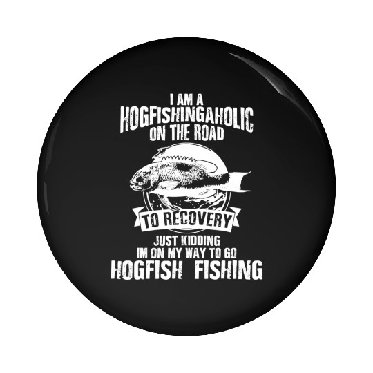 Hog Fish Merch Funny Great Fishermen Pin Buttons
