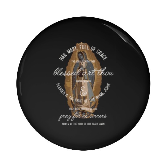 Our Lady Of Guadalupe Hail Mary Prayer Catholic Pin Buttons