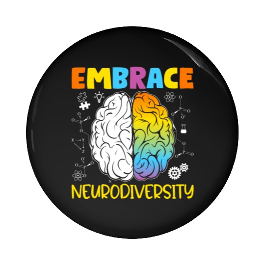 Neurodiversity - Embrace ADHD Autism ASD Pin Buttons