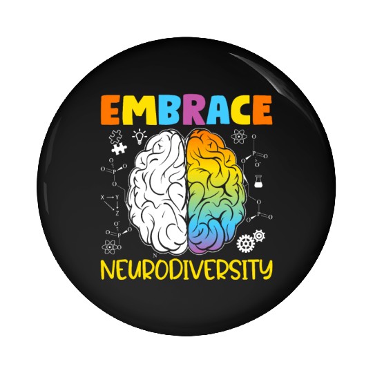 Neurodiversity - Embrace ADHD Autism ASD Pin Buttons