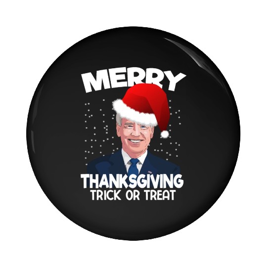 Funny Joe Biden Merry Thanksgiving Trick Or Treat Pin Buttons