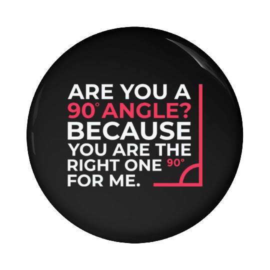 Mathematics Right Angle Cheesy Pun Math Geek Pin Buttons