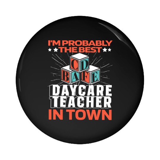 Daycare Teacher Funny Pin Buttons