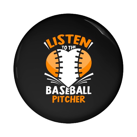 Listen To The Baseball Pitcher Player Hobby Pin Buttons