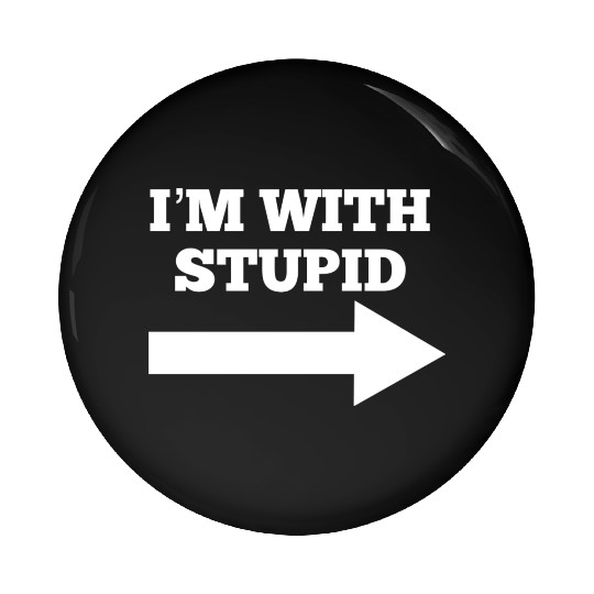 Funny Im With Stupid Arrow Points Right Pin Buttons