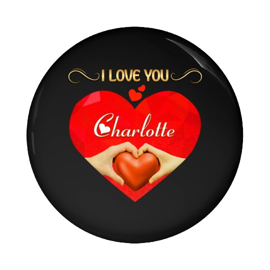 I love you Charlotte Pin Buttons
