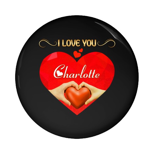 I love you Charlotte Pin Buttons