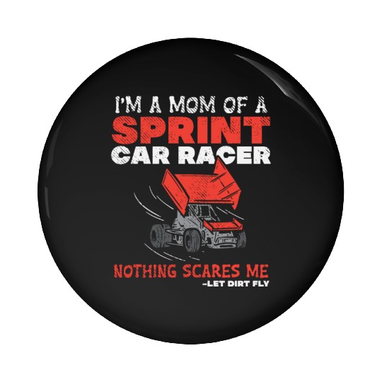Mom Of A Sprint Car Racer Race Day Driver Mother Pin Buttons
