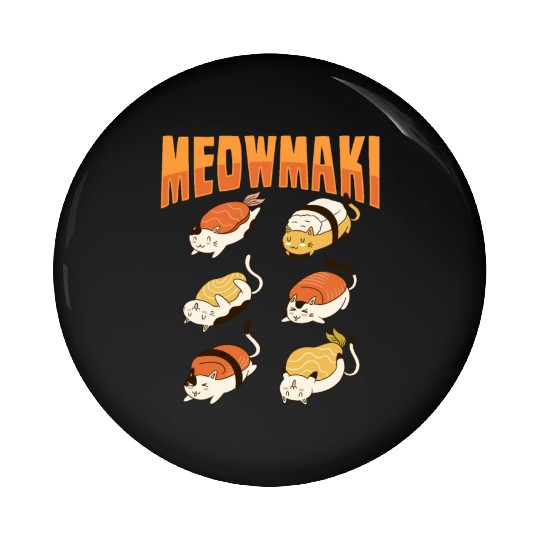 Cat Sushi Meow Design for a Cat Lady or Cat Mom Pin Buttons