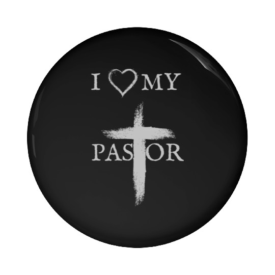 I love my Pastor | I love my Church Pin Buttons