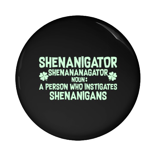 Shenanigator Definition Outfit for Saint Patrick D Pin Buttons