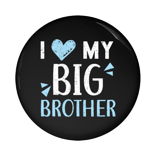 I Love My Big Brother Best Bro Ever Brotherhood Pin Buttons
