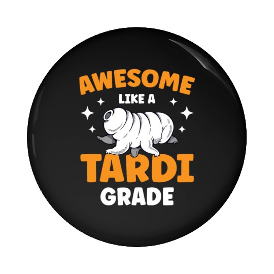Awesome Like A Tardigrade Science Lover Tardigrade Pin Buttons