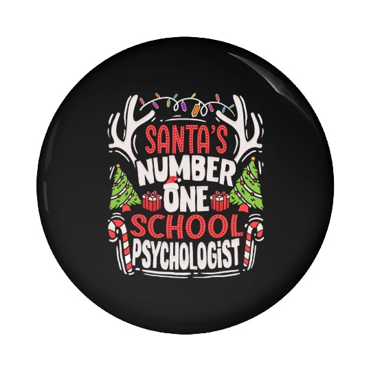 Santas Number One School Psychologist Pin Buttons