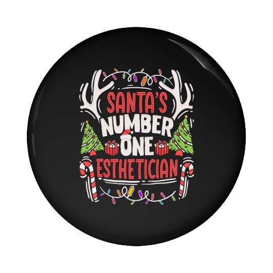 Santas Number One Esthetician Christmas Skin Care Pin Buttons