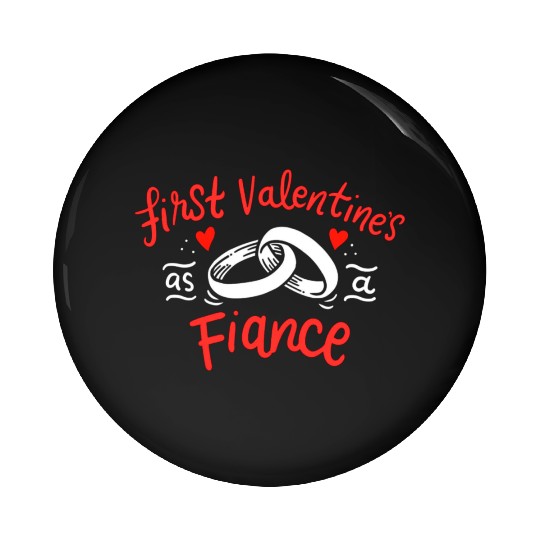 first valentines as fiance hearts day engagement Pin Buttons