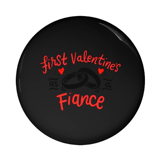 first valentine as fiance hearts day engagement Pin Buttons