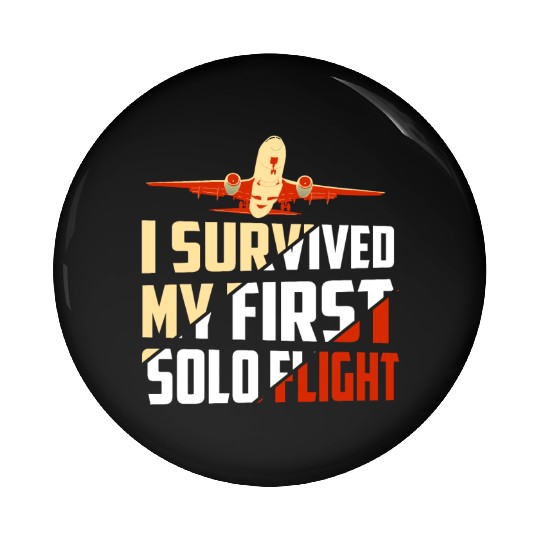 I Survived My First Solo Flight Aviation Pin Buttons