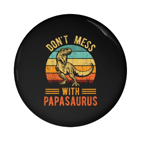 Papa Dad Father Dinosaur Funny Design - Papasaurus Pin Buttons
