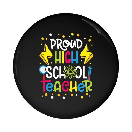 Teachers proud high school teacher school teach Pin Buttons