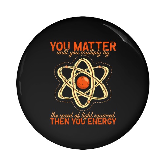 You matter until you multiple yourself times the Pin Buttons