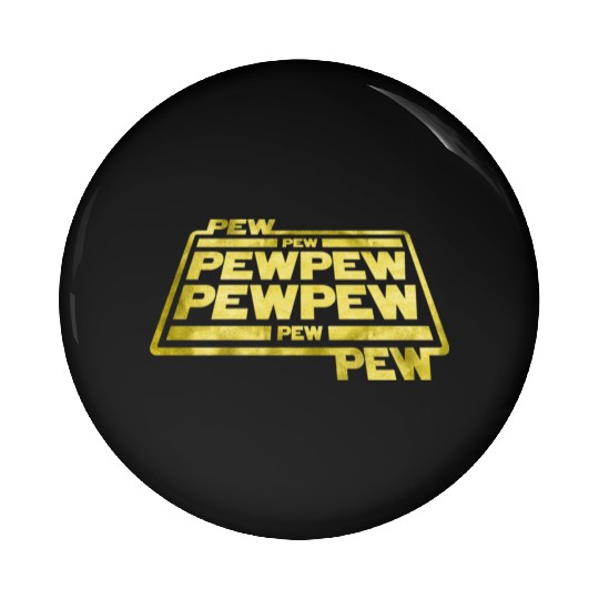 Pew Pew Pew Pin Buttons