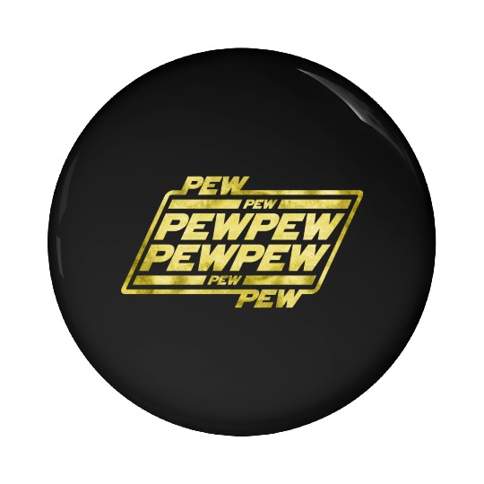 Pew Pew Pew Pin Buttons