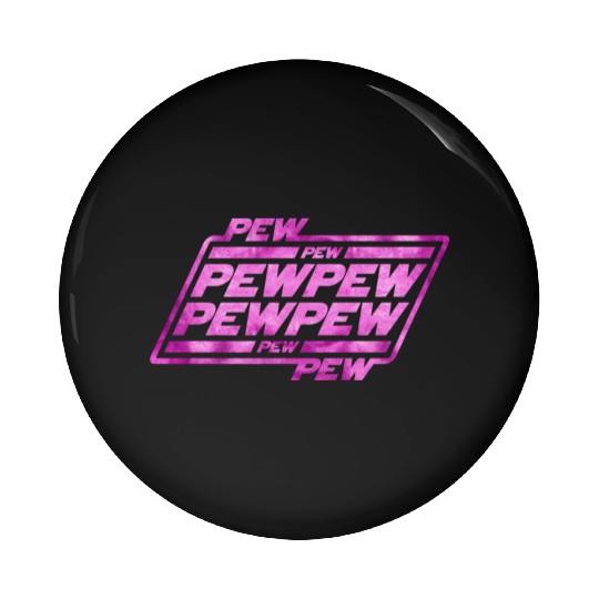 Pew Pew Pew Pin Buttons