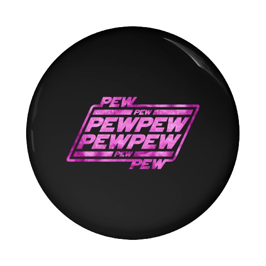 Pew Pew Pew Pin Buttons