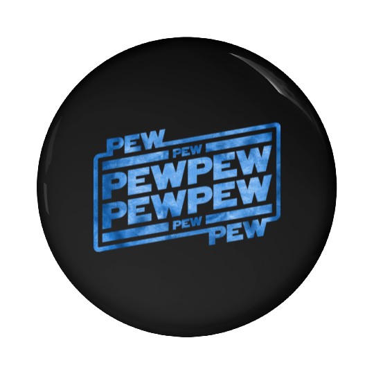 Pew Pew Pew Pin Buttons
