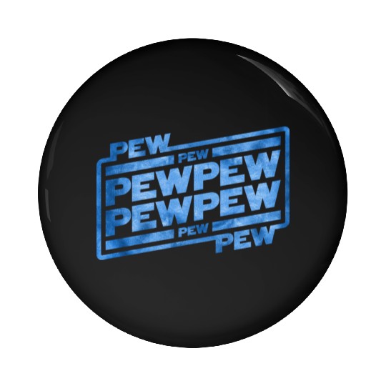 Pew Pew Pew Pin Buttons
